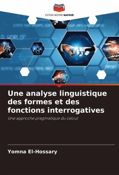 Cover Une analyse linguistique des formes et des fonctions interrogatives
