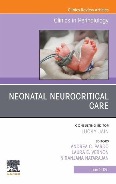 Neonatal Neurocritical Care, An Issue of Clinics in Perinatology
