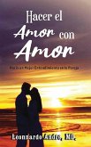 Hacer el Amor con Amor Hacer el Amor con Amor