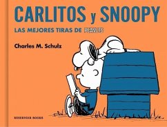 Cover Carlitos Y Snoopy. Las Mejores Tiras de Peanuts / Charlie Brown and Snoopy. the Best Peanuts Comic Strips
