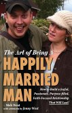 The Art of Being A Happily Married Man The Art of Being A Happily Married Man