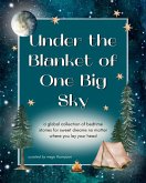 Under the Blanket of One Big Sky Under the Blanket of One Big Sky