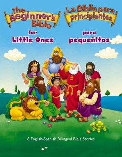 Cover The Beginner's Bible for Little Ones (Bilingual) / La Biblia Para Principiantes Para Pequeñitos (Bilingüe)