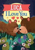 Luca I Love You Luca I Love You