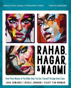 Cover Rahab, Hagar, and Naomi Bible Study Guide Plus Streaming Video, Updated Edition