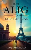From Alig To Half Parisian From Alig To Half Parisian