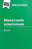 Mieszczanin szlachcicem ksi¿¿ka Molière (Analiza ksi¿¿ki) Mieszczanin szlachcicem ksi¿¿ka Molière (Analiza ksi¿¿ki)
