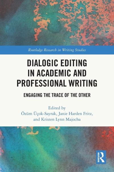 Dialogic Editing in Academic and Professional Writing Dialogic Editing in Academic and Professional Writing