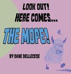 Look Out! Here Comes The Mope! Look Out! Here Comes The Mope!