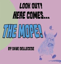 Look Out! Here Comes The Mope! - Dellecese, Dave