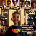 Fades, Braids and Happy Days Fades, Braids and Happy Days
