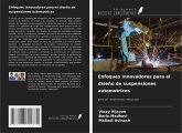 Enfoques innovadores para el diseño de suspensiones automotrices Enfoques innovadores para el diseño de suspensiones automotrices