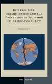 Internal Self-Determination and the Prevention of Secession in International Law