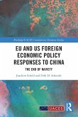 EU and US Foreign Economic Policy Responses to China EU and US Foreign Economic Policy Responses to China