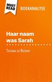 Haar naam was Sarah van Tatiana de Rosnay (Boekanalyse) Haar naam was Sarah van Tatiana de Rosnay (Boekanalyse)