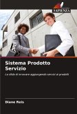 Sistema Prodotto Servizio Sistema Prodotto Servizio