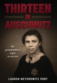 Thirteen in Auschwitz Thirteen in Auschwitz