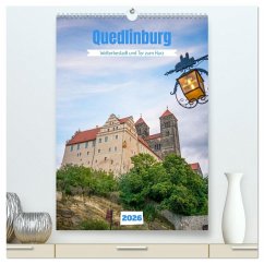 Quedlinburg - Welterbestadt und Tor zum Harz (hochwertiger Premium Wandkalender 2026 DIN A2 hoch), Kunstdruck in Hochglanz Quedlinburg - Welterbestadt und Tor zum Harz (hochwertiger Premium Wandkalender 2026 DIN A2 hoch), Kunstdruck in Hochglanz