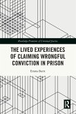 The Lived Experiences of Claiming Wrongful Conviction in Prison