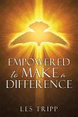Empowered To Make A Difference Empowered To Make A Difference