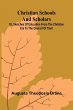 Christian Schools and Scholars; or,... - Bild 1