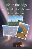 Life on the Edge of the Arctic Ocean Life on the Edge of the Arctic Ocean