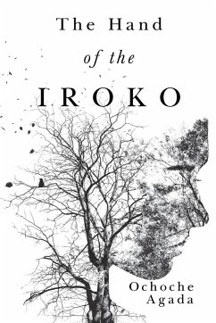 The Hand of The Iroko - Agada, Ochoche
