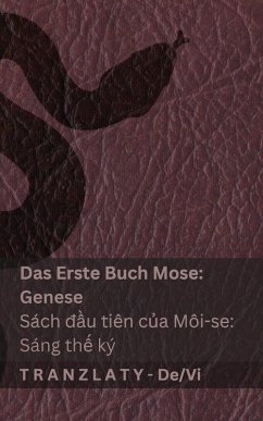 Die Bibel / Kinh Thánh - Das Erste Buch Mose (Genese) / Sách đầu tiên của Môi-se (Sáng thế ký) Cover Die Bibel / Kinh Thánh - Das Erste Buch Mose (Genese) / Sách đầu tiên của Môi-se (Sáng thế ký)
