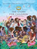 The Story for Children, a Storybook Bible The Story for Children, a Storybook Bible