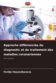 Approche différenciée du diagnostic et du traitement des maladies coronariennes Approche différenciée du diagnostic et du traitement des maladies coronariennes