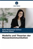 Modelle und Theorien der Massenkommunikation Modelle und Theorien der Massenkommunikation