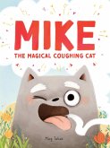 Mike the Magical Coughing Cat Mike the Magical Coughing Cat