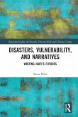 Disasters, Vulnerability, and Narratives Disasters, Vulnerability, and Narratives