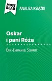 Oskar i pani Ró¿a ksi¿¿ka Éric-Emmanuel Schmitt (Analiza ksi¿¿ki) Oskar i pani Ró¿a ksi¿¿ka Éric-Emmanuel Schmitt (Analiza ksi¿¿ki)