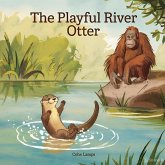 The Playful River Otter The Playful River Otter