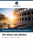 Die Söhne des Blattes Die Söhne des Blattes
