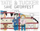 Tate & Tucker Save Gatorfest Coloring Book Tate & Tucker Save Gatorfest Coloring Book