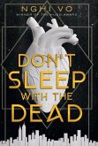 Don't Sleep with the Dead