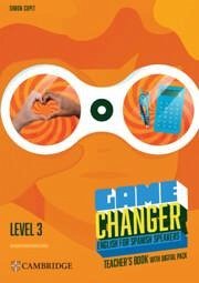 Cover Game Changer Level 3 Teacher's Book with Digital Pack English for Spanish Speakers