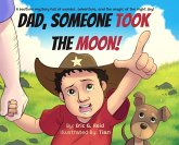 Dad Someone Took The Moon Dad Someone Took The Moon