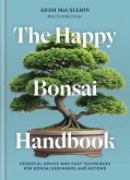 The Happy Bonsai Handbook The Happy Bonsai Handbook