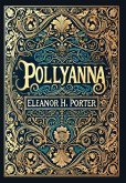 Pollyanna (Collector's Edition) (Laminated Hardback with Jacket) Pollyanna (Collector's Edition) (Laminated Hardback with Jacket)
