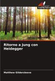Ritorno a Jung con Heidegger Ritorno a Jung con Heidegger