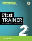 First Trainer 2 Six Practice Tests Without Answers with Interactive Bsmart eBook with Test & Train Edizione Digitale