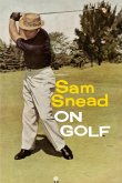 Sam Snead on Golf Sam Snead on Golf