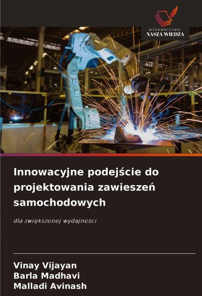Innowacyjne podej¿cie do projektowania zawiesze¿ samochodowych Innowacyjne podej¿cie do projektowania zawiesze¿ samochodowych