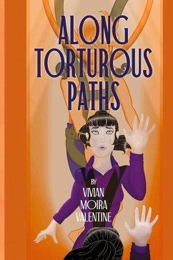 Along Torturous Paths - Valentine, Vivian Moira