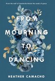 From Mourning to Dancing From Mourning to Dancing