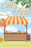 Call It Fête Call It Fête