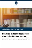 Dünnschichttechnologie durch chemische Badabscheidung Dünnschichttechnologie durch chemische Badabscheidung